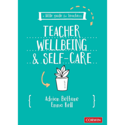 A Little Guide for Teachers - Teacher Wellbeing and Self-care book cover